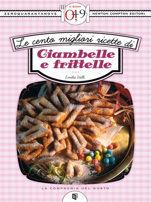 cover image of Le cento migliori ricette di ciambelle e frittelle